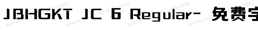 JBHGKT JC 6 Regular字体转换